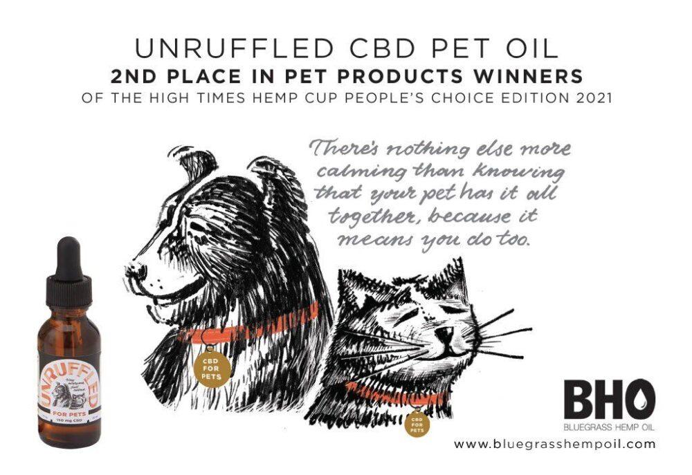Graphic illustration of a dog and cat with text celebrating 'Unruffled CBD pet oil' as the 2nd place winner in Pet products at the High Times Hemp Cup People's Choice Edition 2021, including a quote about pet's well-being and the Bluegrass Hemp Oil logo with website address.