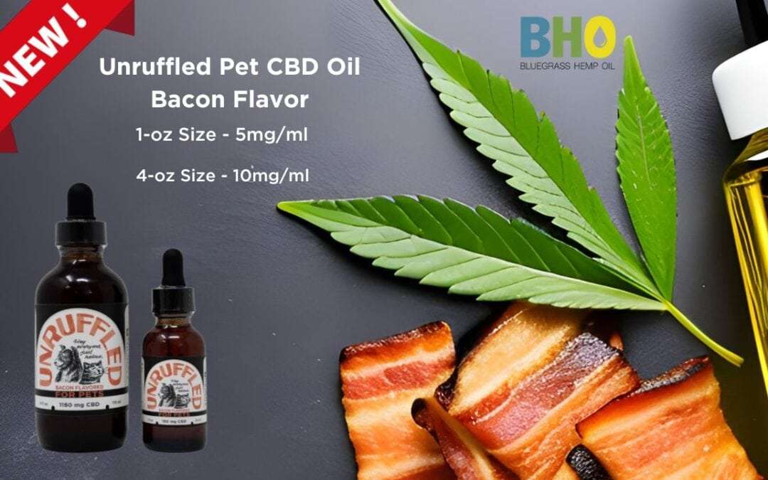 New Unruffled Bacon Flavored CBD oil for Pets