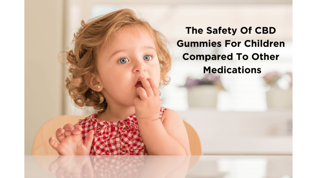 Safety of CBD gummies For Children